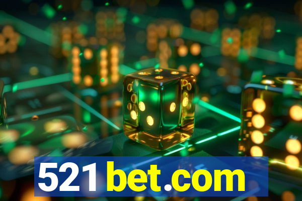 521 bet.com